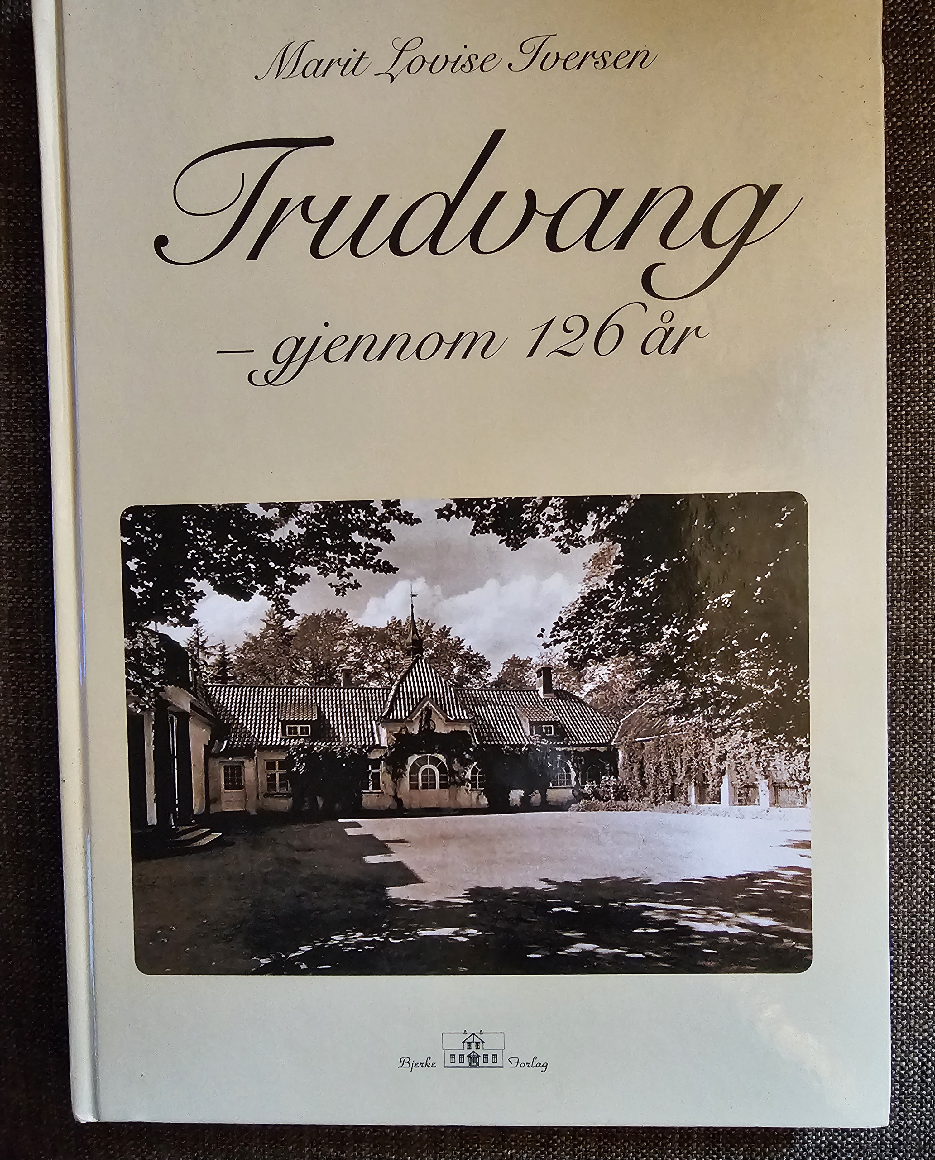 Trudvang gjennom 126 år 