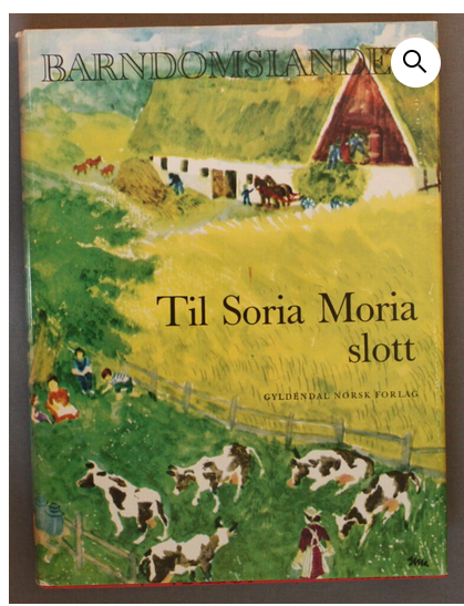 BARNDOMSLANDET  bind 4 – Til Soria Moria slott