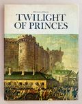 TWILIGHT OF PRINCES Milestones of History