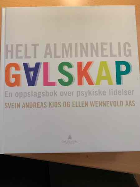 Helt alminnelig galskap: en oppslagsbok over psykiske lidelser.