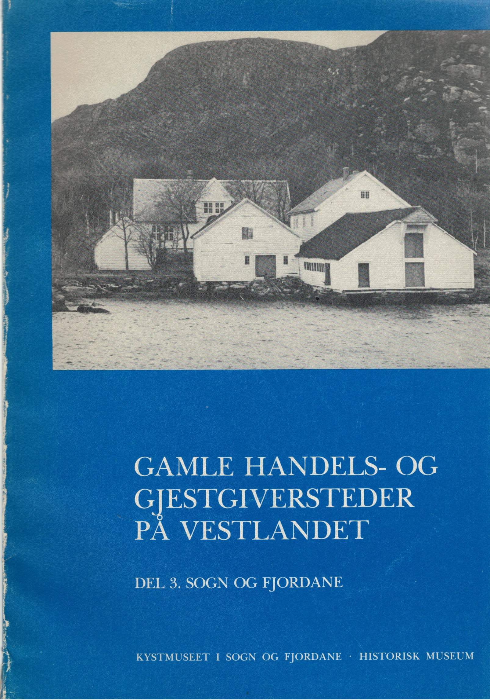 Gamle handels- og gjestgiversteder på vestlandet : Del 3. Sogn og Fjordane.