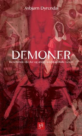 Demoner- besettende djevler og andre ondskapsfulle vesen.