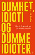 Dumhet, idioti og dumme idioter
