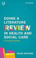 Doing a literature review in health and social care: apractical guide