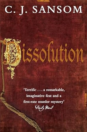 Dissolution: A Matthew Shardlake Tudor Mystery