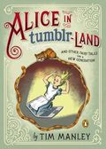 Alice in Tumblr-land: And Other Fairy Tales for a New Generation