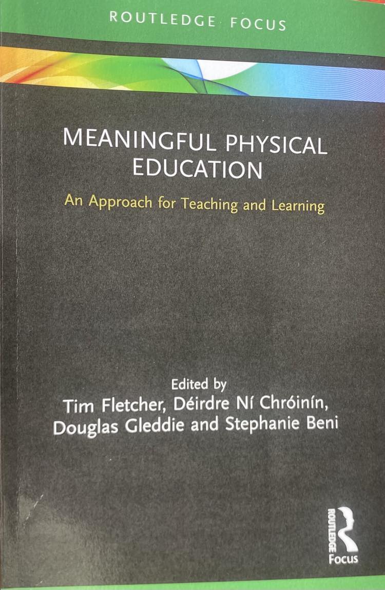 Meaningful Physical Education - An Approach for Teaching and Learning 