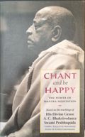 Chant and Be Happy: The Power of Mantra Meditation