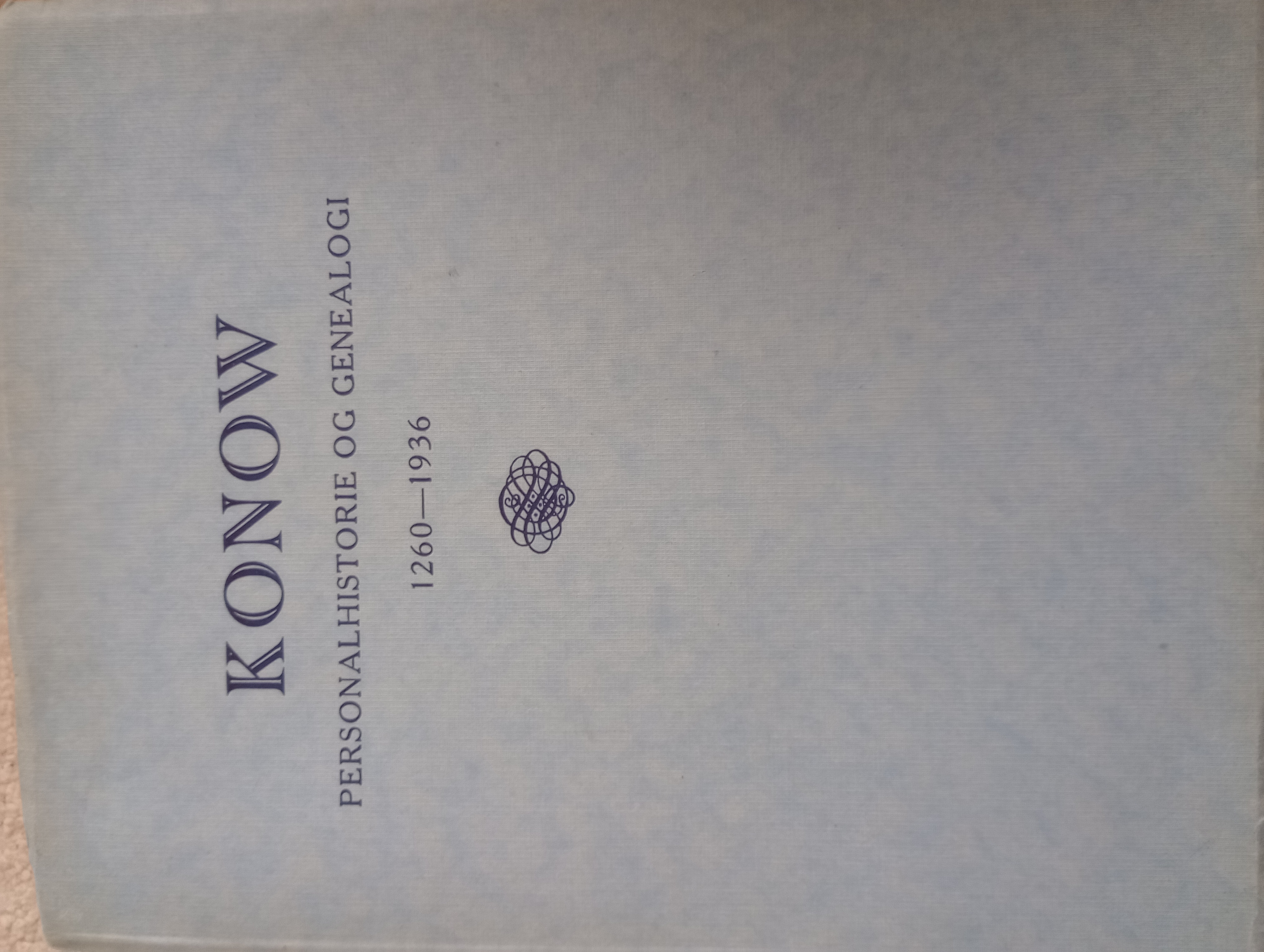 Konow : Personalhistorie og Genealogi 1260 - 1936