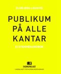 Publikum på alle kantar