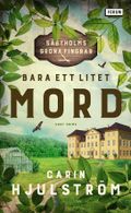 Säbyholms gröna fingrar 1: Bara ett litet mord