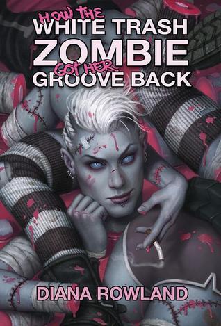How the white trash zombie got her groove back