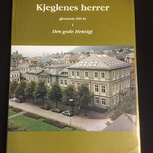 Kjeglenes herrer gjennom 200 år i Den gode Hensigt