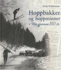 Hoppbakker og hoppminner i Nes på Romerike