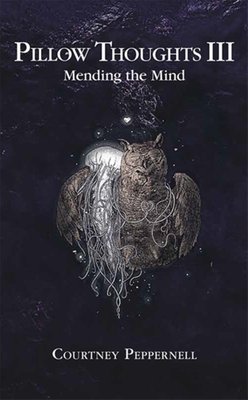 Pillow Thoughts III - Mending the Mind