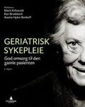 Geriatrisk sykepleie - god omsorg til den gamle pasienten