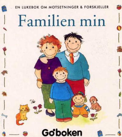 Familien min: en lukebok om motsetninger og forskjeller.