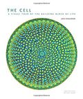 The Cell: A Visual Tour of the Building Block of Life