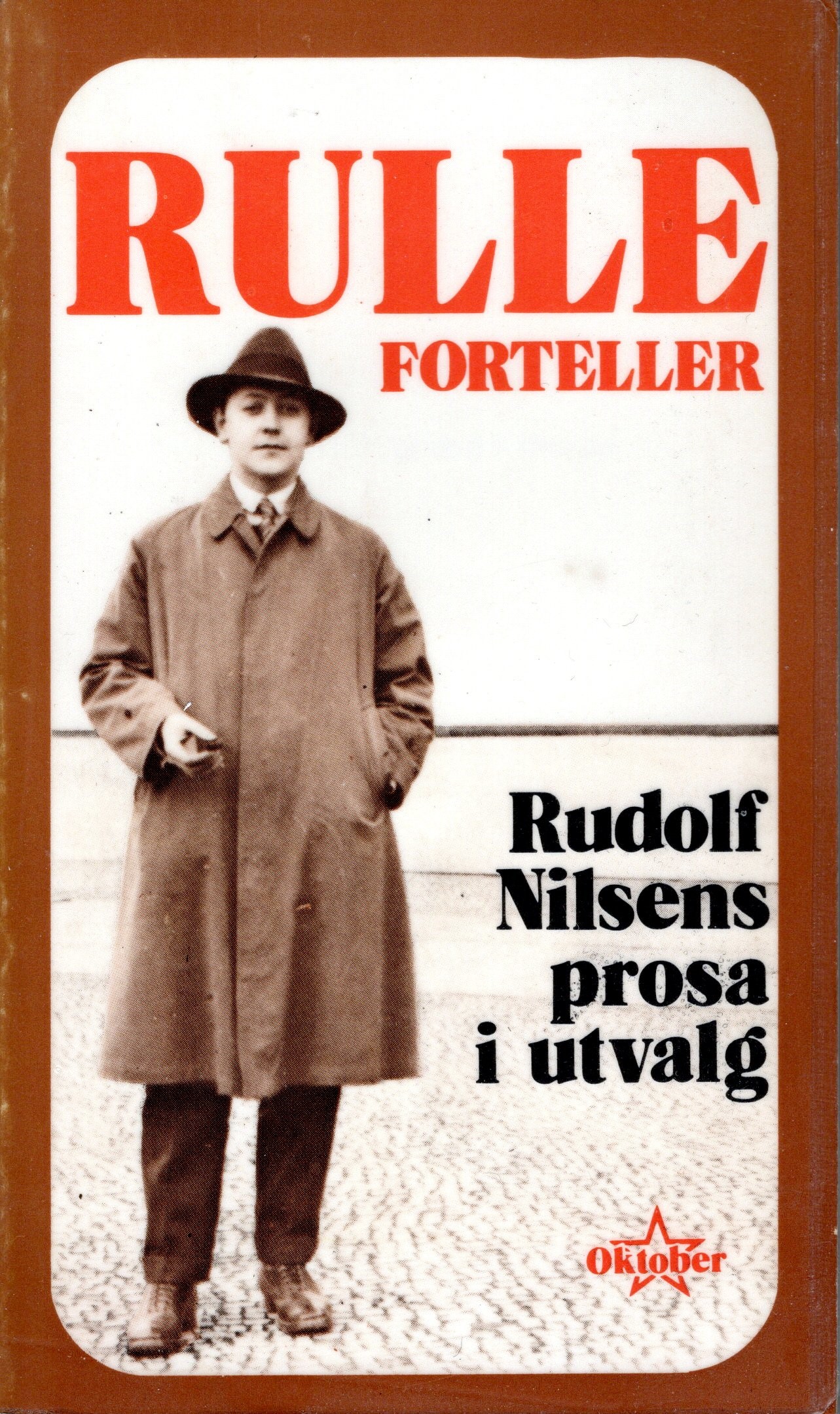 Rulle forteller. Rudolf Nilsens prosa i utvalg.