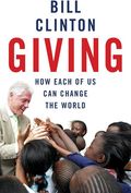 Giving: How Each of Us Can Change the World