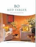 Bo med farger - din egen fargeguide