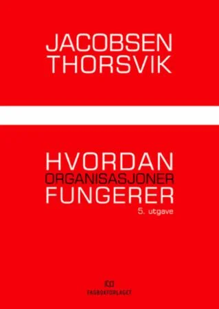 Hvordan organisasjoner fungerer 5 utgave