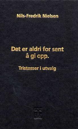 Det er aldri for sent å gi opp