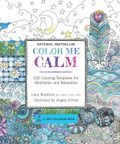 Color me calm : 100 coloring templates for meditation and relaxation
