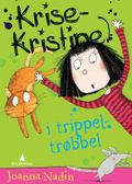 Krise-Kristine i trippeltrøbbel