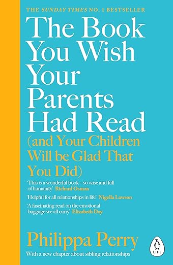 The Book You Wish Your Parents Had Read [and Your Children Will Be Glad That You Did]