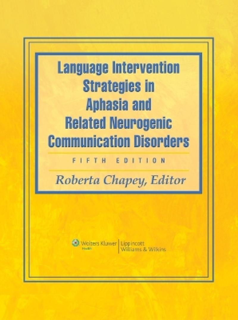 Language Intervention Strategies in Aphasia and Related Neurogenic Communication Disorders
