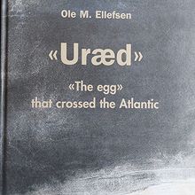 "Uræd". The egg" that crossed the Atlantic