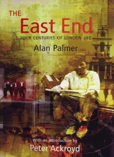 The east end four centuries of London life