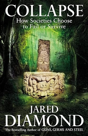 Collapse : How Societies Choose to Fail or Survive