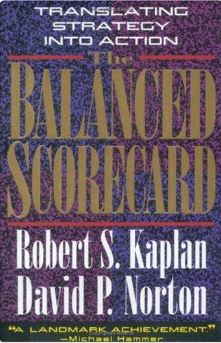 The Balanced Scorecard: Translating Strategy into Action