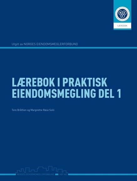 Lærebok i praktisk eiendomsmegling Del 1