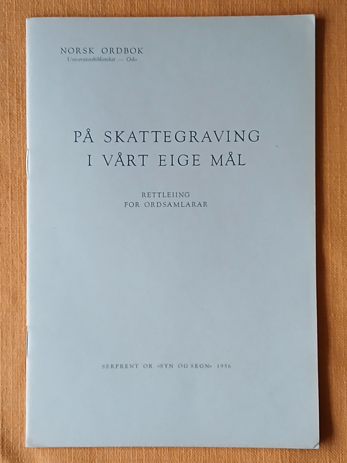 På skattegraving i vårt eige mål. Rettleiing for ordsamlarar