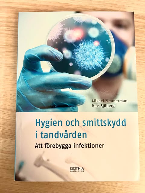 Hygien och smittskydd i tandvården - Att förebygga infektioner
