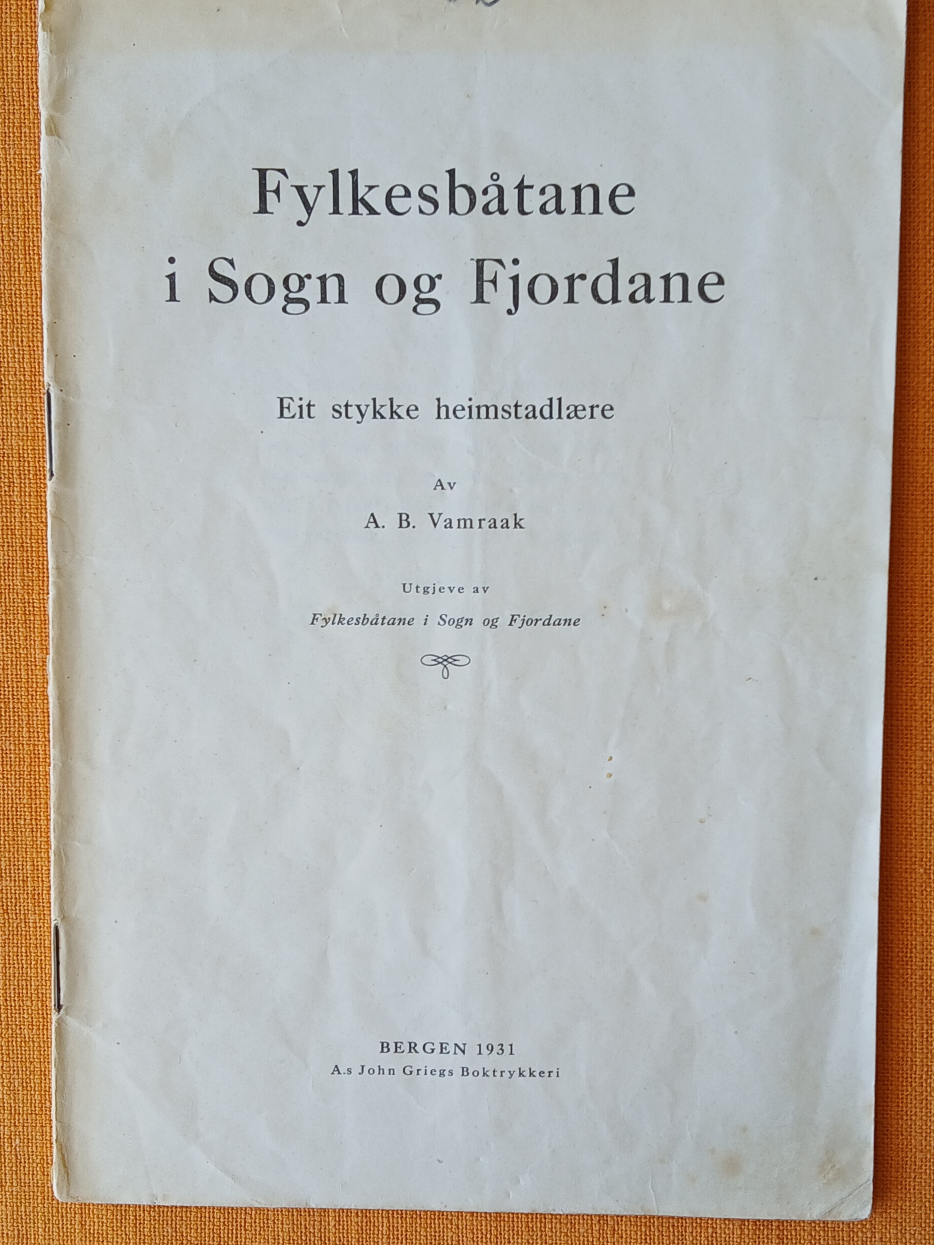 Fylkesbåtane i Sogn og Fjordane. Eit stykke heimstadlære
