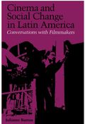 Cinema and Social Change in Latin America: Conversations with Filmmakers
