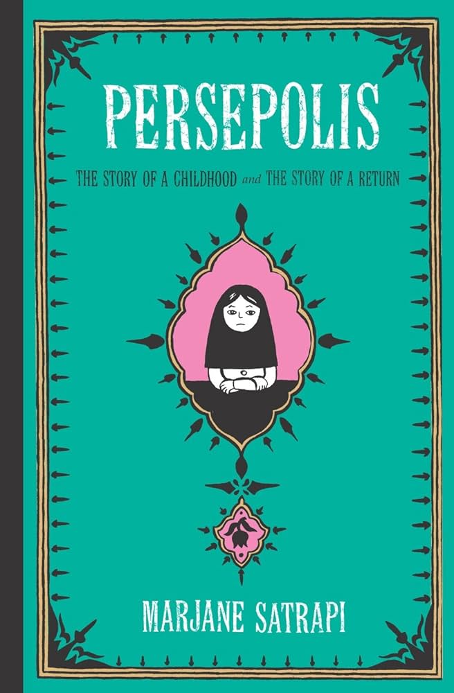 Persepolis: The Story of a Childhood and The Story of a Return