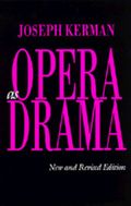 Opera as Drama. New and Revised Edition.