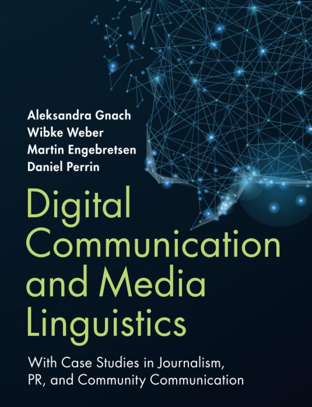 Digital Communication and Media Linguistics With Case Studies in ...