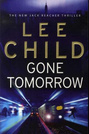 Gone tomorrow
