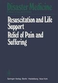 Resuscitation and life support in disasters : relief of pain and suffering in disaster situations