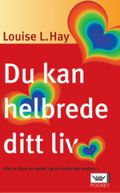 Du kan helbrede ditt liv