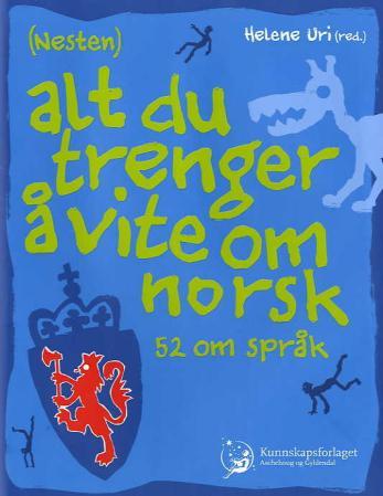 (Nesten) alt du trenger å vite om norsk