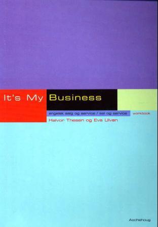 It's my business