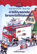 4 blålysande brannbilhistorier