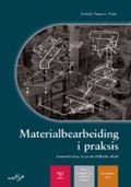 Materialbearbeiding i praksis